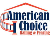 American Choice Railing & Fencing